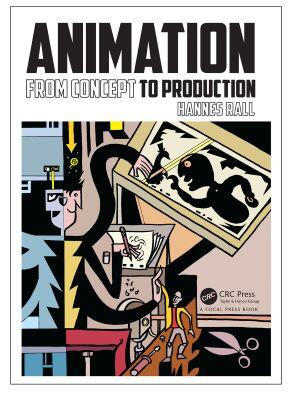 Animation: From Concepts and Production - 1st Edition - Hannes Rall -