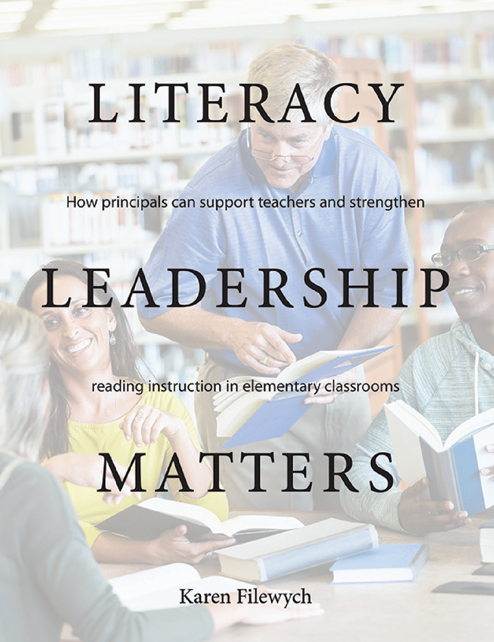 Literacy Leadership Matters