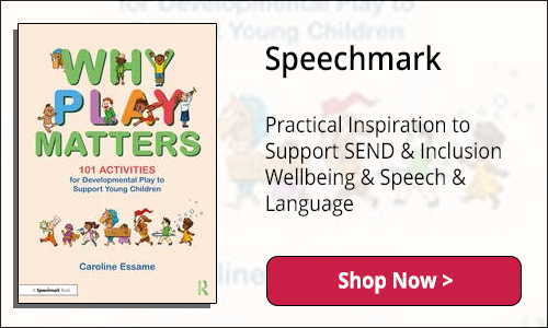 Speechmark Books - Practical Inspiration to Support SEND & Inclusion Wellbeing & Speech & Language - Shop Now
